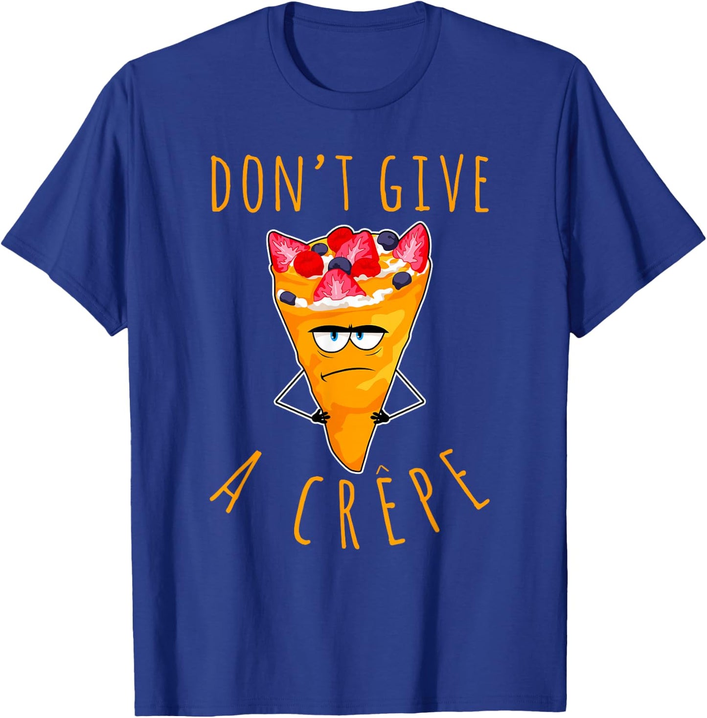 Don't Give A Crepe Funny Chef French Food Cuisine France Pun T-Shirt - T-Shirt | Royal