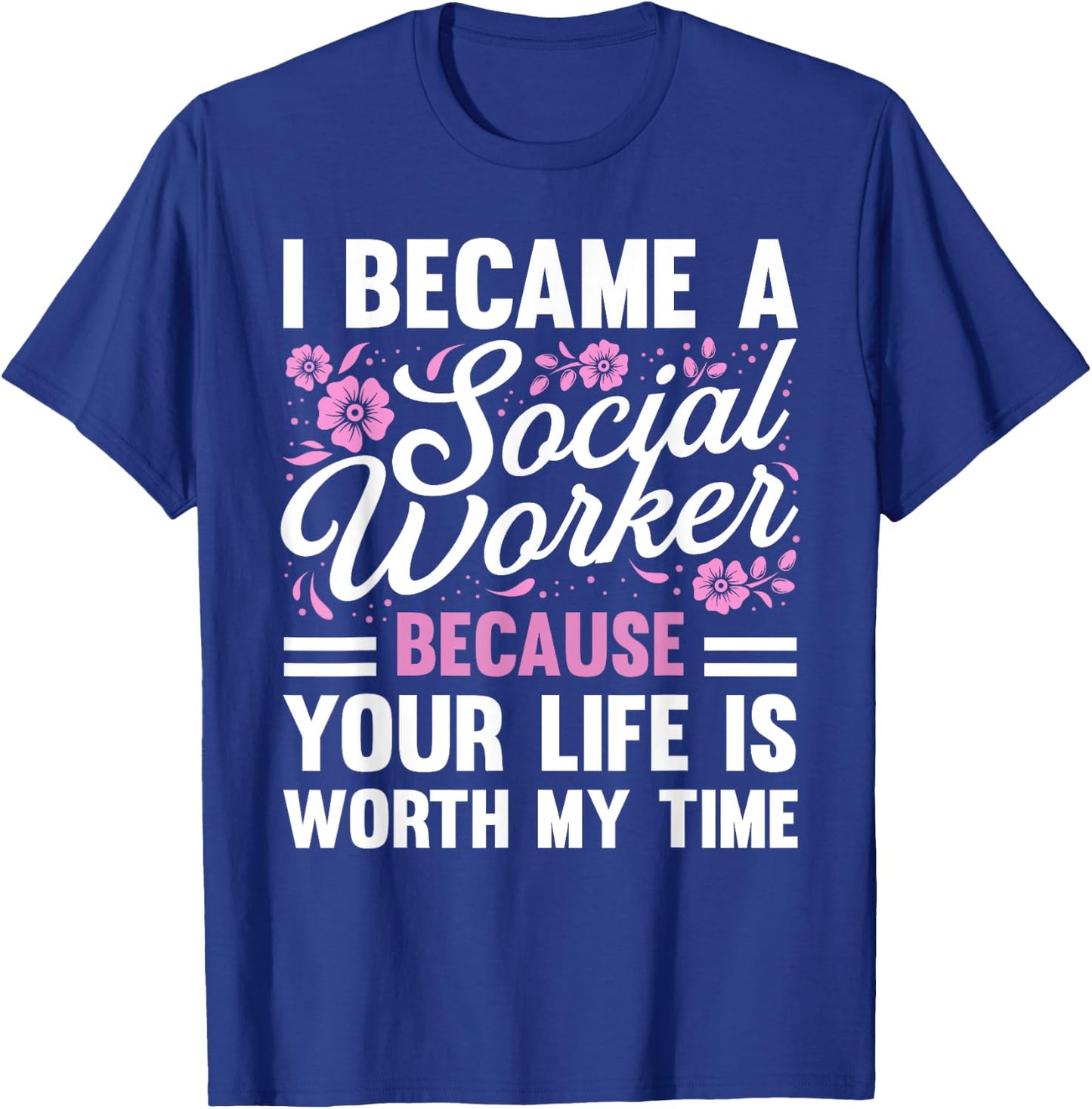 Funny Social Worker Design Women Social Work Service T-Shirt - T-Shirt | Royal