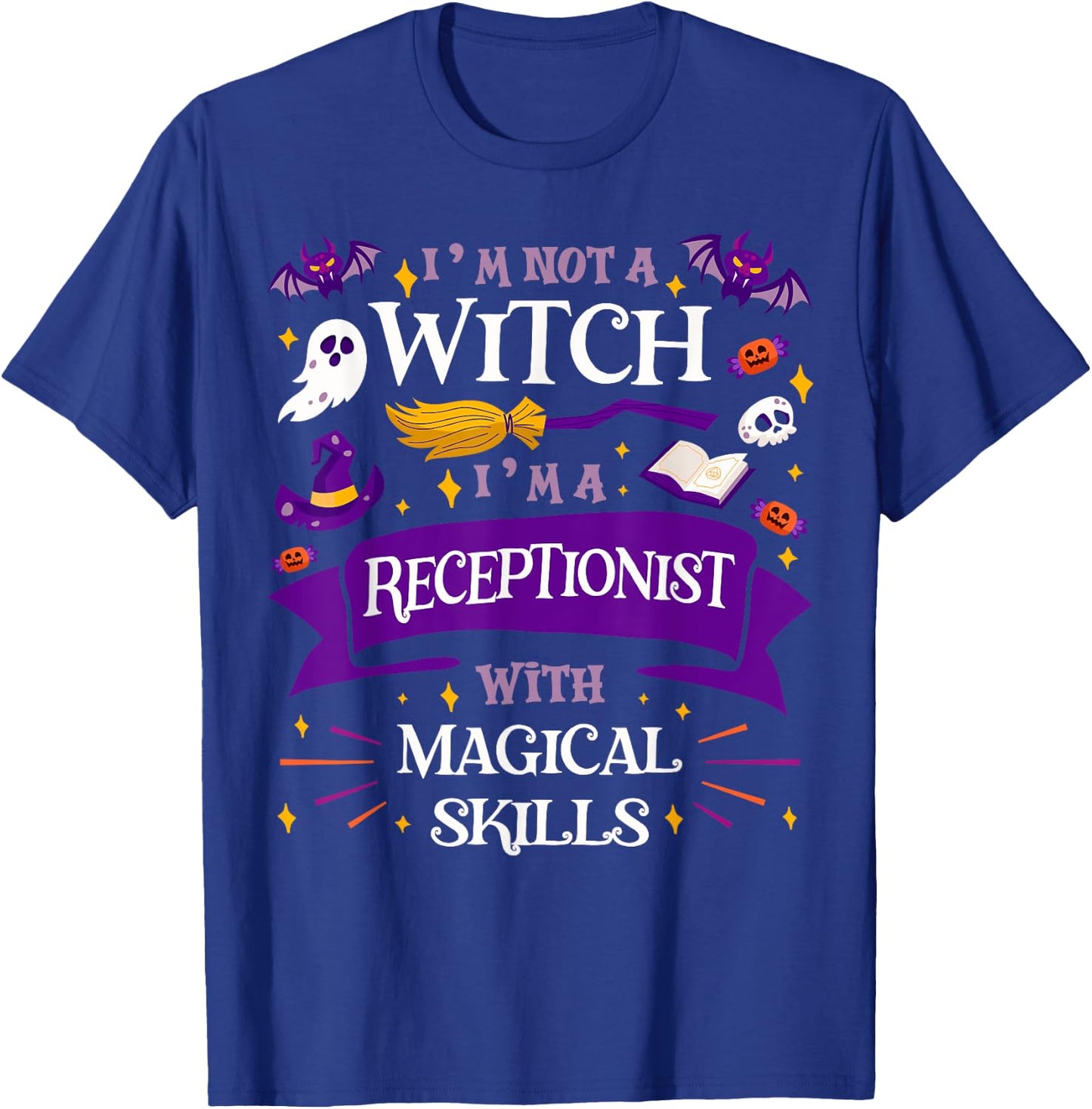 Ain't a Witch - Receptionist With Magical Skills Halloween T-Shirt - T-Shirt | Royal