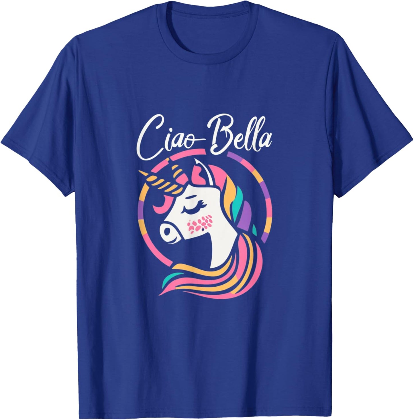Ciao Bella Cute Unicorn Italian saying and girls T-Shirt - T-Shirt | Royal
