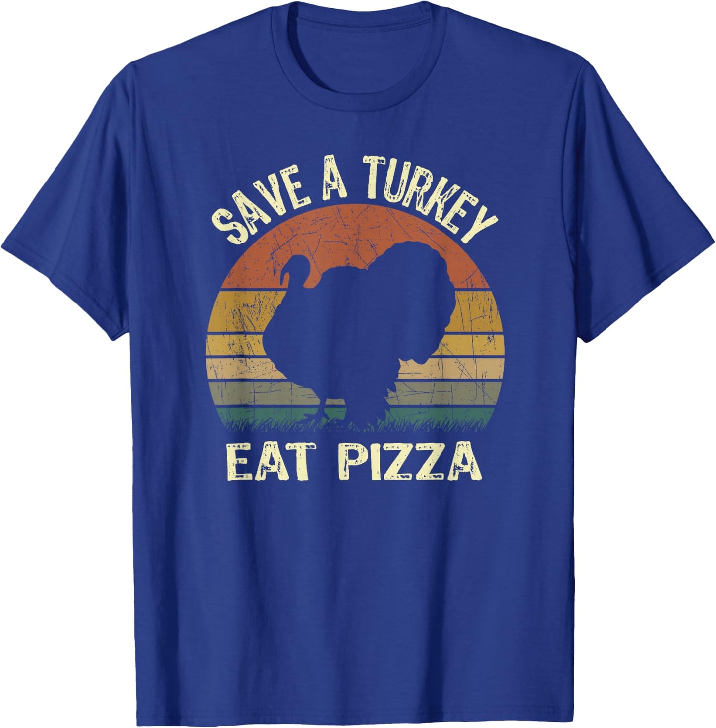 Vintage Thanksgiving For Vegans Save a Turkey Eat Pizza T-Shirt - T-Shirt | Royal