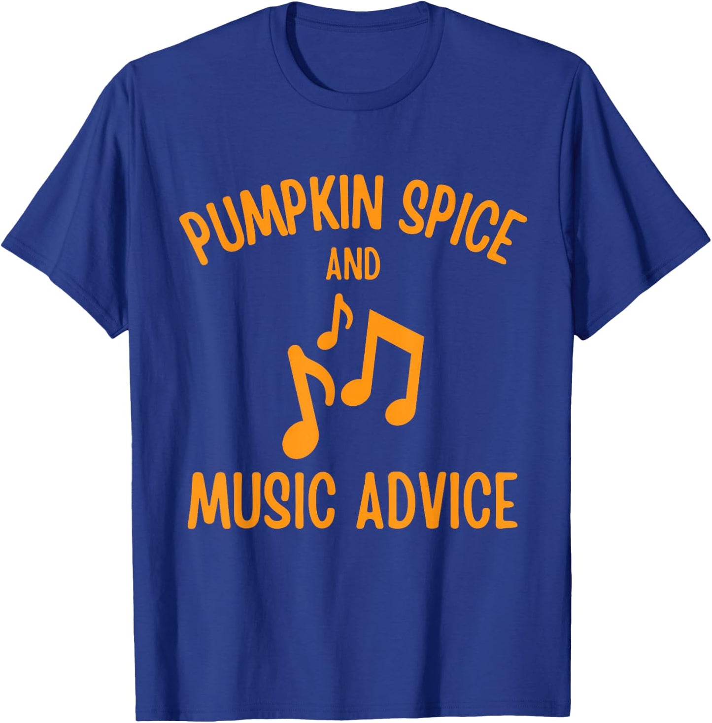 Pumpkin Spice and Music Advice Music Teacher Halloween T-Shirt - T-Shirt | Royal