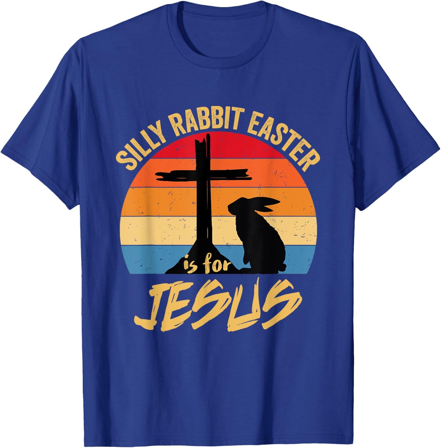 Silly Rabbit Easter Is For Jesus Retro Vintage Happy Easter T-Shirt - T-Shirt | Royal