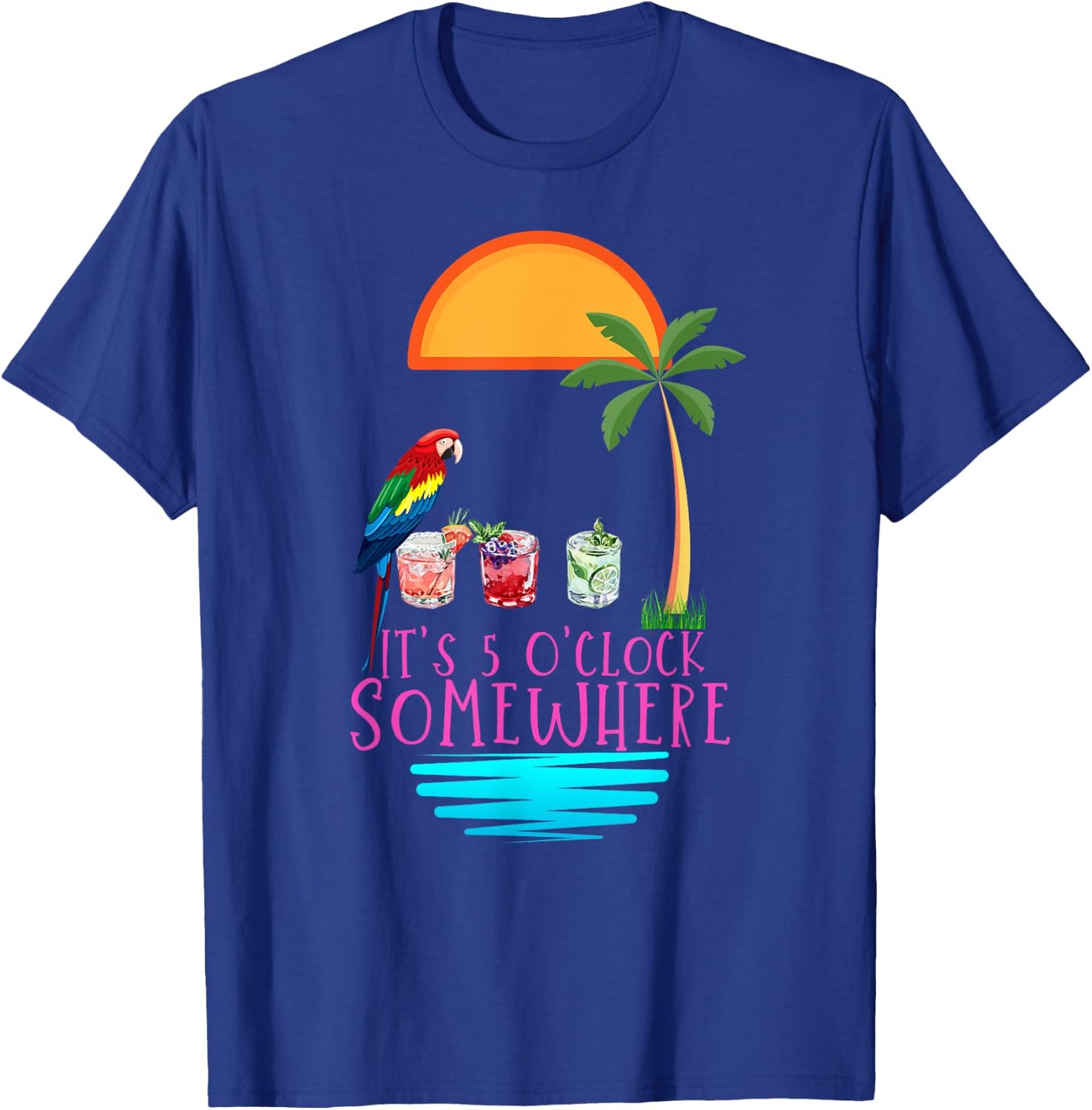 It's 5 O'clock Somewhere Parrot cocktail Lover Hello Summer T-Shirt - T-Shirt | Royal
