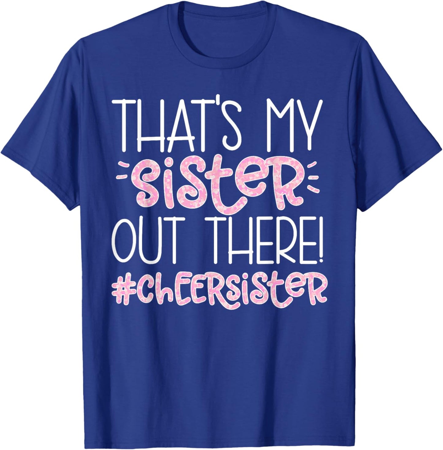 That's My Sister Cheer Sister Cheerleading Sister T-Shirt - T-Shirt | Royal