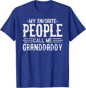 My Favorite People Call Me Granddaddy grandpa funny gifts T-Shirt - T-Shirt | Royal