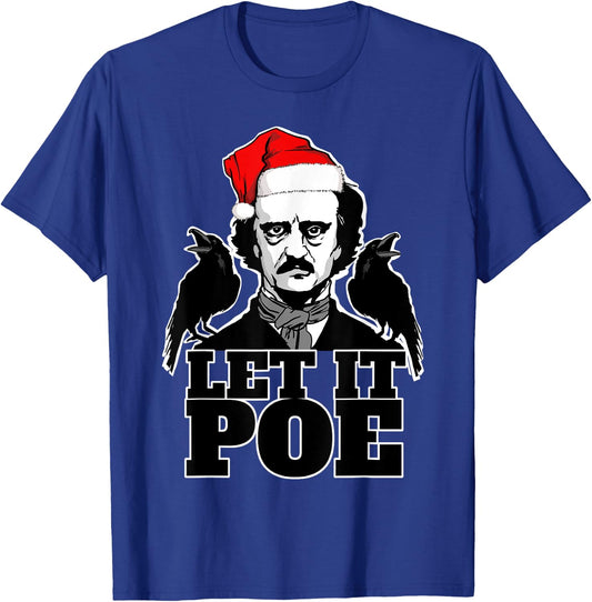 Let it Poe funny Edgar Allan Poe Christmas T-Shirt - T-Shirt | Royal