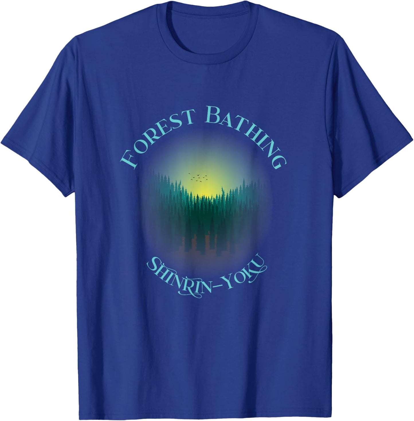 Forest Bathing - Sunrise, Shinrin-Yoku Idea Introduction T-Shirt - T-Shirt | Royal