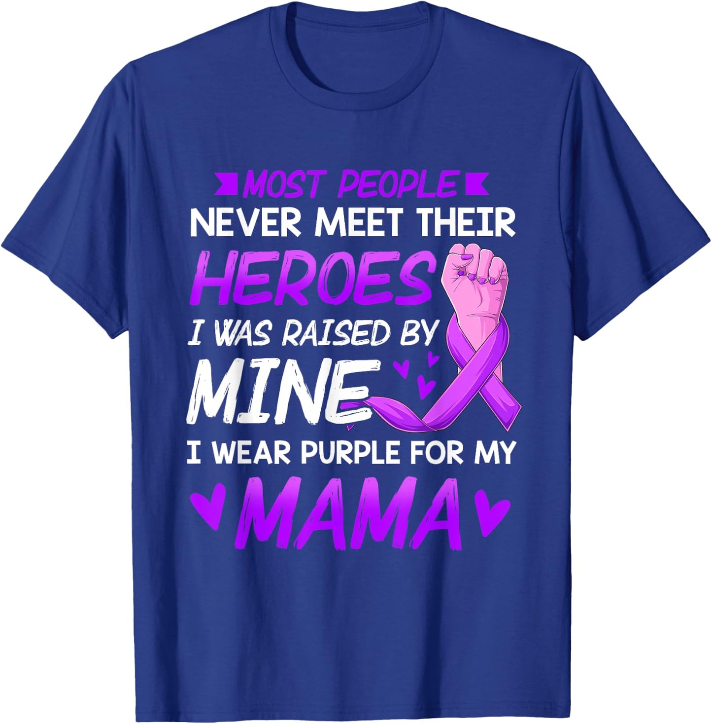 My Heroes I Wear Purple For My Mama Pancreatic Cancer T-Shirt - T-Shirt | Royal