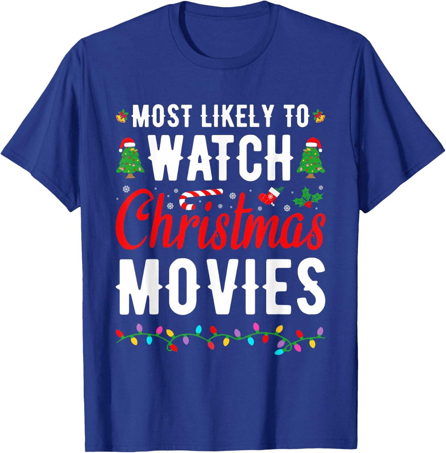 Family Matching Most Likely To Watch Christmas Movies T-Shirt - T-Shirt | Royal