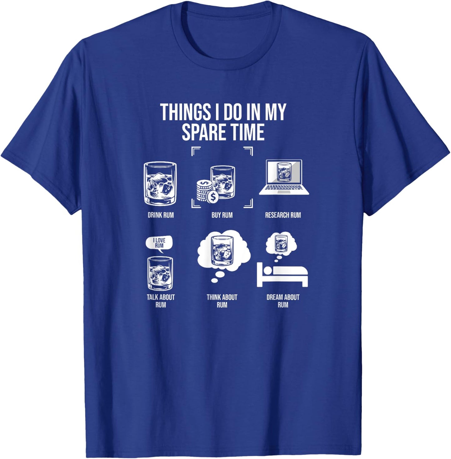 Things I Do In My Spare Time, Rum Drinker T-Shirt - T-Shirt | Royal