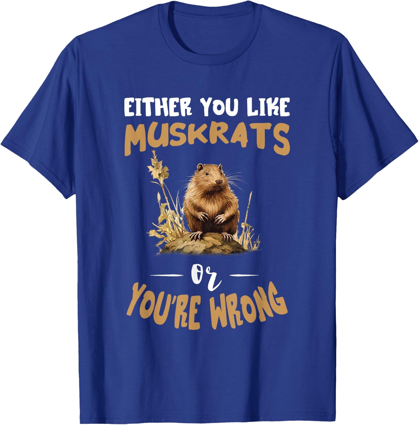 Amazing Muskrat Wilderness Lovers Muskrat Either You Like Muskrats Animal - -Adults/Kids, Black, Small, Short Sleeve T-Shirt - T-Shirt | Royal