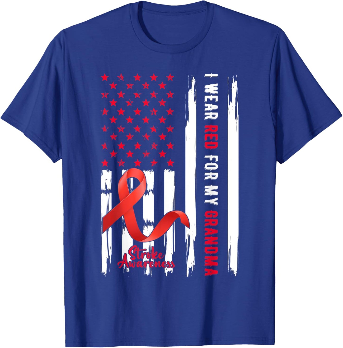 I Wear Red For My Grandma Stroke Awareness Survivor Warrior T-Shirt - T-Shirt | Royal