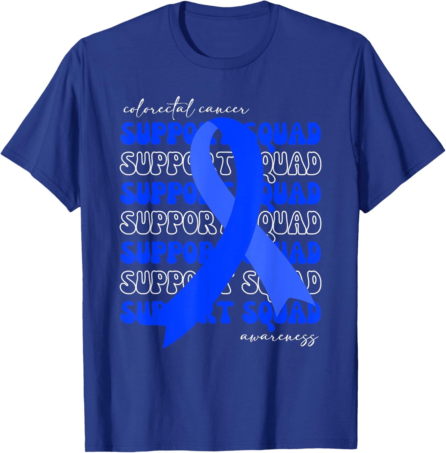 Support Squad Colorectal Cancer Awareness Blue Ribbon Hope T-Shirt - T-Shirt | Royal