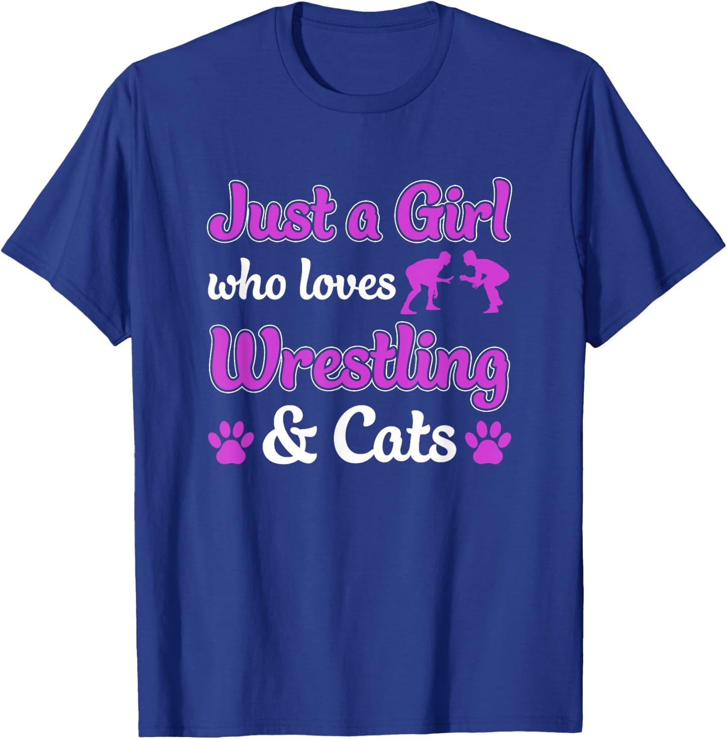 Just a Girl Who Loves Wrestling and Cats Women Funny Wrestle T-Shirt - T-Shirt | Royal