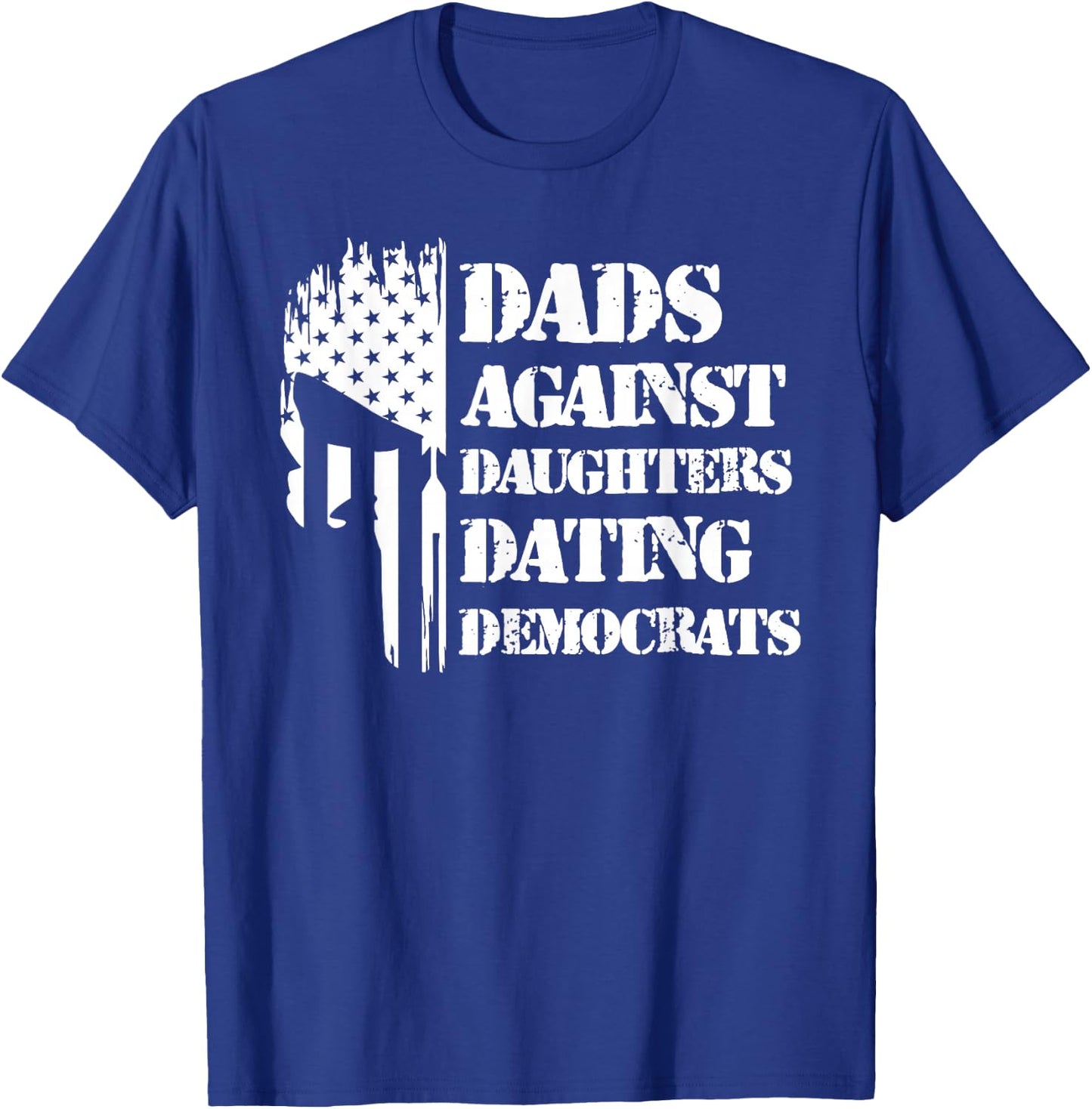 Dads Against Daughters Dating Democrats - Patriotic Skull T-Shirt - T-Shirt | Royal