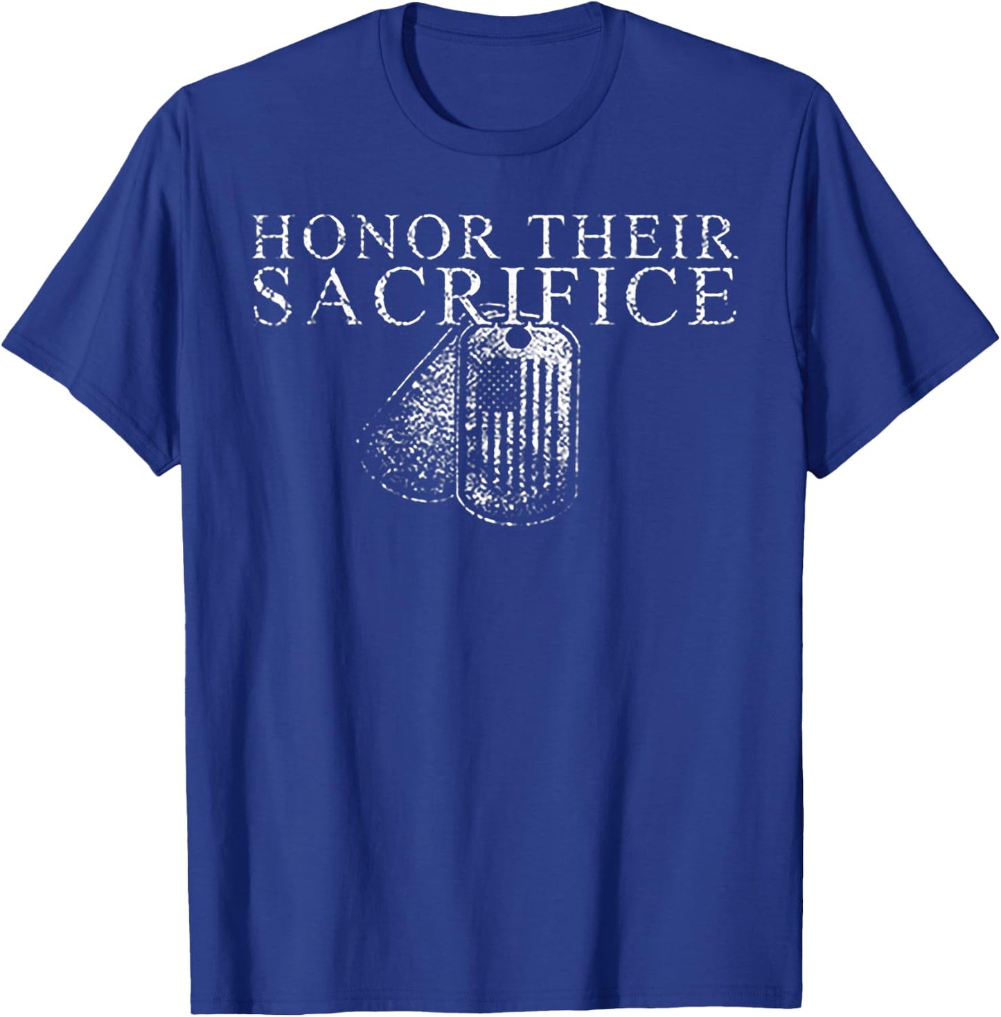Honor Their Sacrifice T-Shirt - T-Shirt | Royal