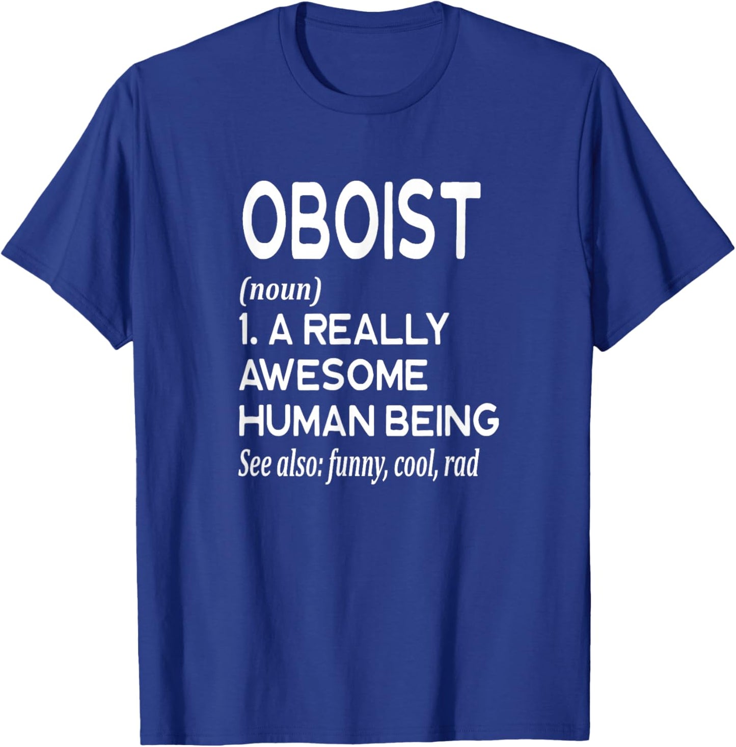 Oboe Player Definition Funny - Oboist T-Shirt - T-Shirt | Royal