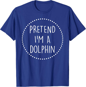 Pretend Im a Dolphin Halloween Costume T-Shirt - T-Shirt | Royal