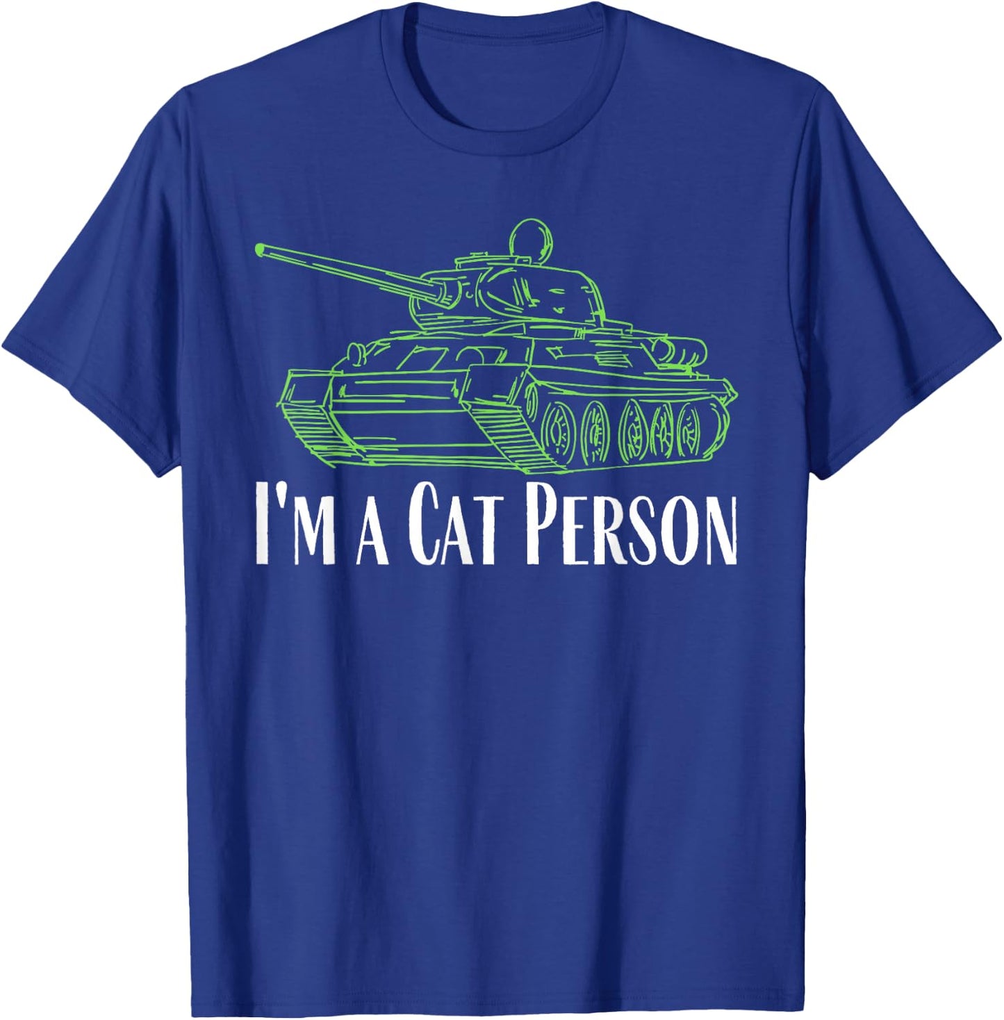 i m a cat person Panzer tiger tank model and cat lover Men Women T-Shirt - T-Shirt | Royal