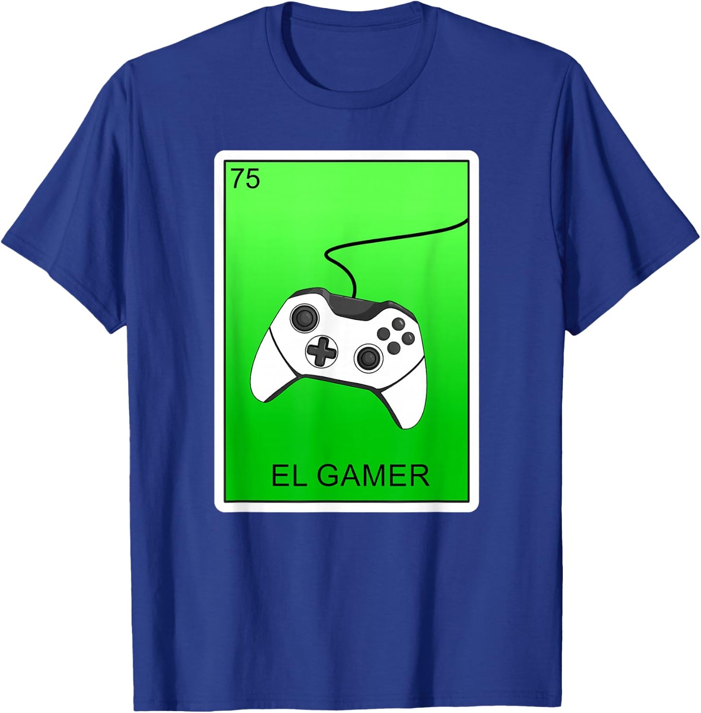 El Gamer Video Gaming Card Mexican Lottery Card El Gamer T-Shirt - T-Shirt | Royal