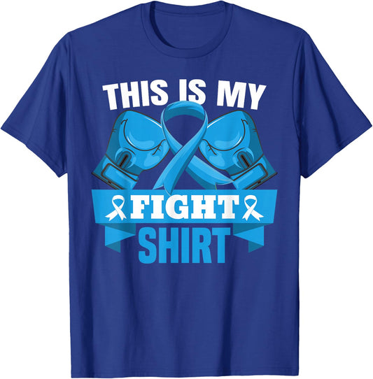 This Is My Fight Shirt Colon Cancer Fighter Support Strong T-Shirt - T-Shirt | Royal