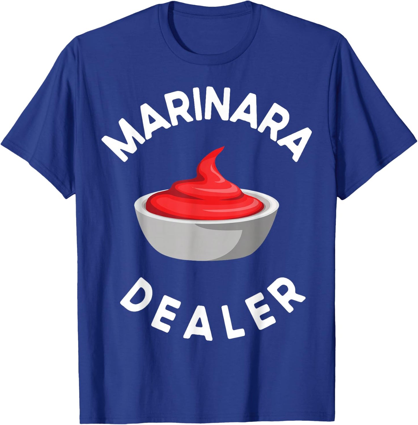 Marinara Sauce Dealer T-Shirt - T-Shirt | Royal