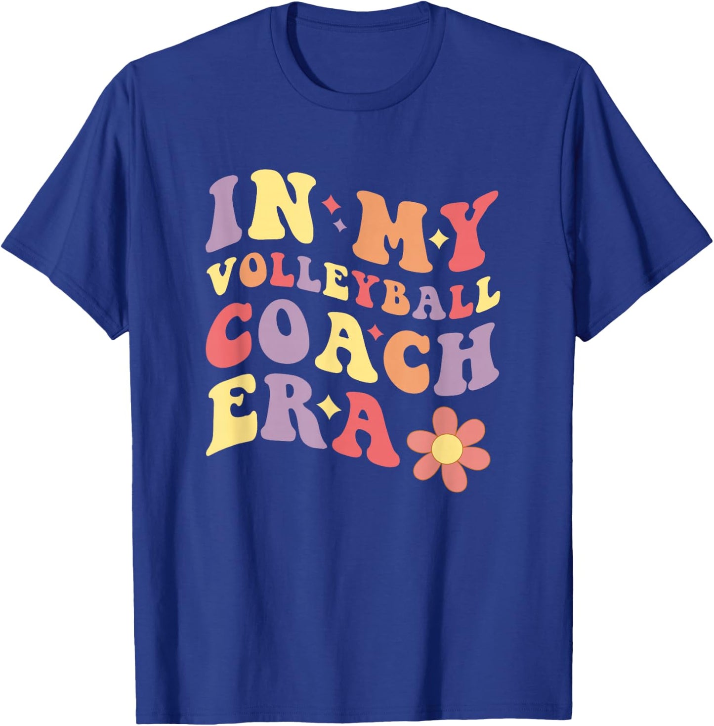 Women In My Volleyball Coach Era Funny T-Shirt - T-Shirt | Royal