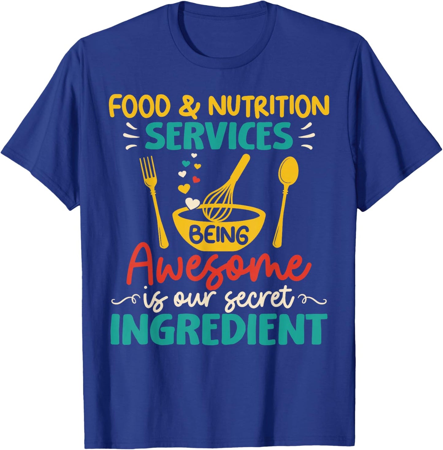 Food Nutrition Services Being Awesome Ingredient Lunch Lady T-Shirt - T-Shirt | Royal