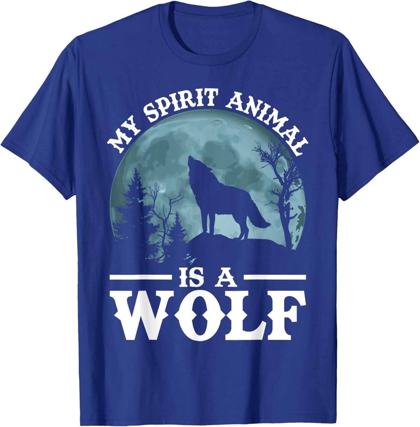 My Spirit Animal Is A Wolf T-Shirt - T-Shirt | Royal