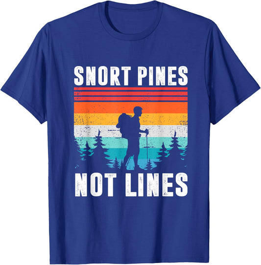 Snort Pines Not Lines Funny Scouting Camping T-Shirt - T-Shirt | Royal