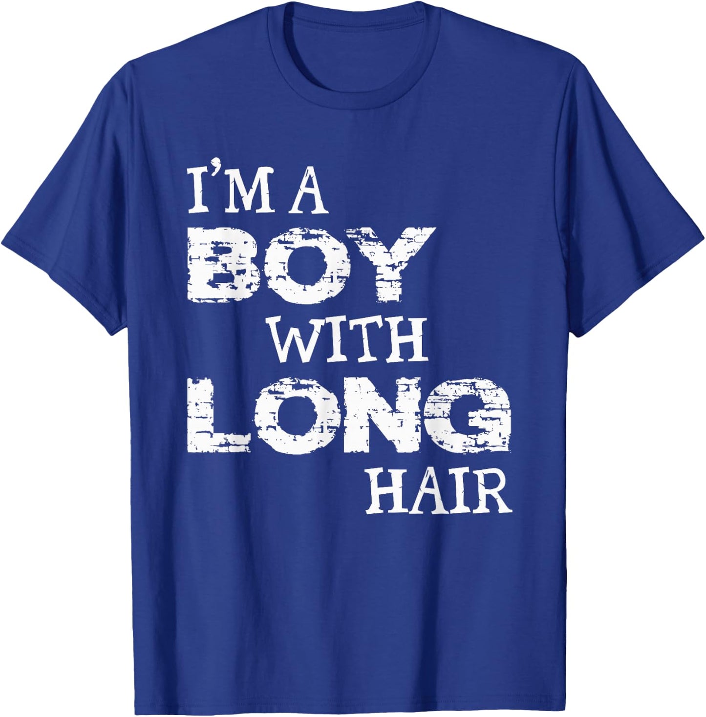 I'm A Boy With Long Hair Funny Boy Cool Long Hair T-Shirt - T-Shirt | Royal