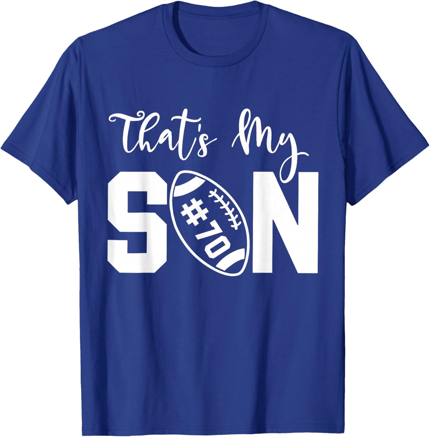 That's My Son Football 70 Jersey Number Vintage Mom Dad T-Shirt - T-Shirt | Royal
