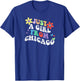 Retro Groovy Just A Girl From Chicago Mother's Day 2023 T-Shirt - T-Shirt | Royal