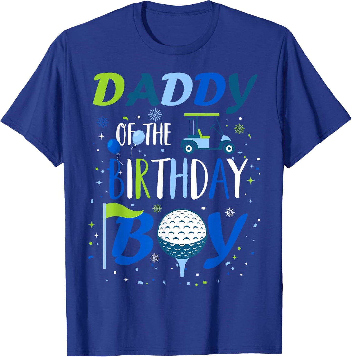 Daddy of The Birthday Boy Hole in One Golf Sport Matching T-Shirt - T-Shirt | Royal