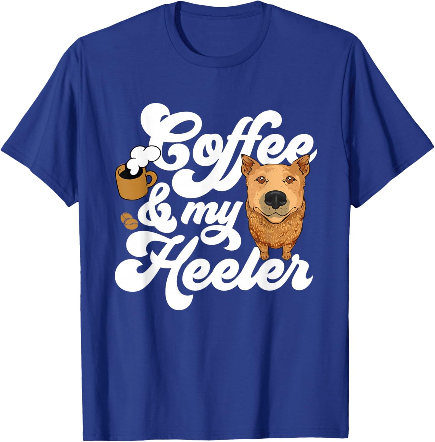 Red Heeler Coffee And My Heeler Australian Cattle Dog T-Shirt - T-Shirt | Royal
