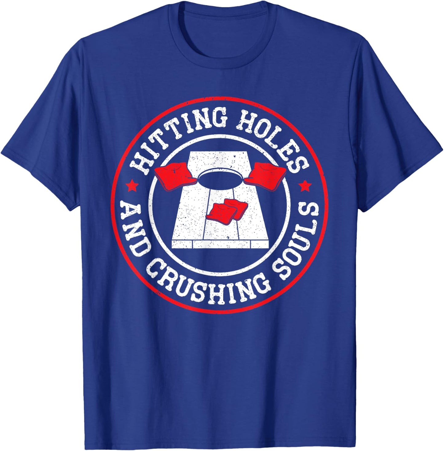 Hitting Holes And Crushing Souls Cornhole Player Sack Toss T-Shirt - T-Shirt | Royal