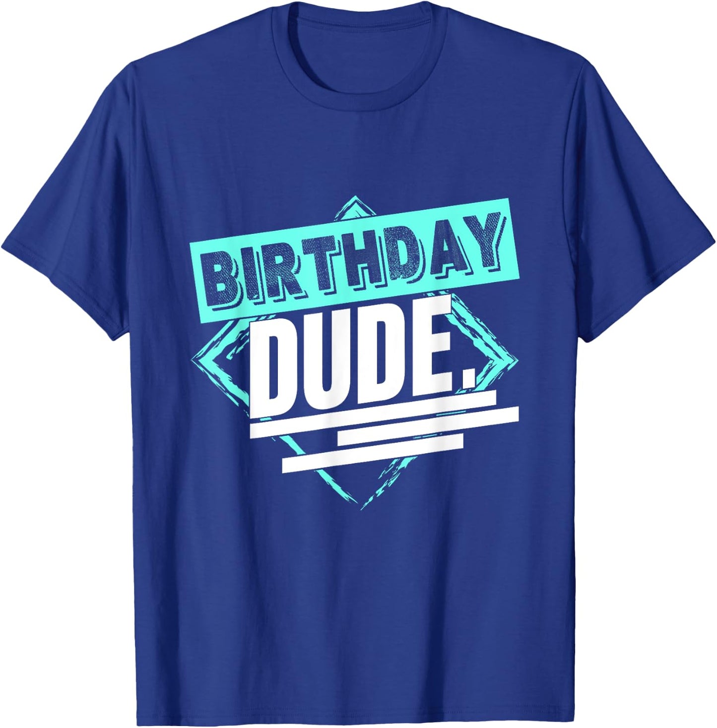 Perfect Dude Merchandise Boys Birthday Dude Graphic Novelty T-Shirt - T-Shirt | Royal