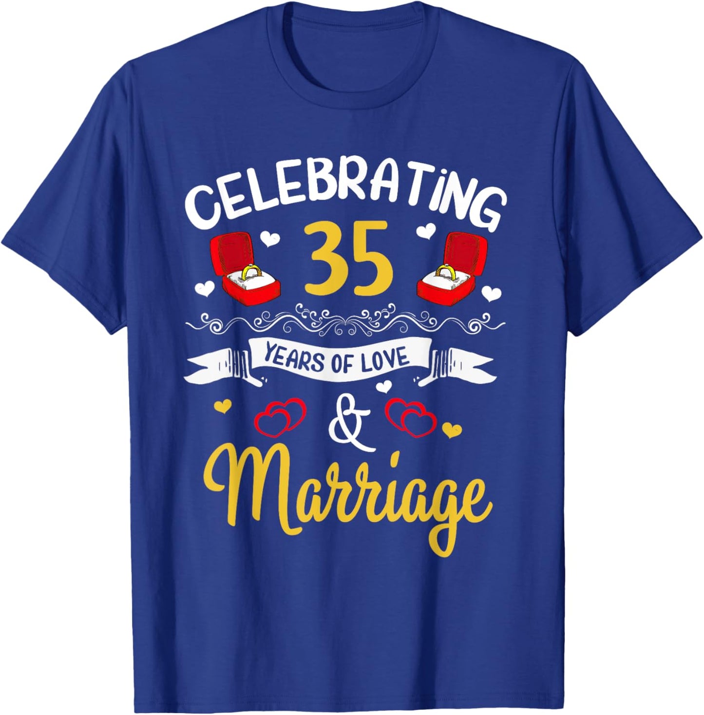35th Marriage Anniversary 35 Years of love and marriage T-Shirt - T-Shirt | Royal
