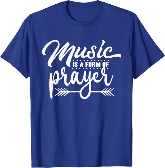 Music Is A Form of Prayer Christian Musician Religious T-Shirt - T-Shirt | Royal
