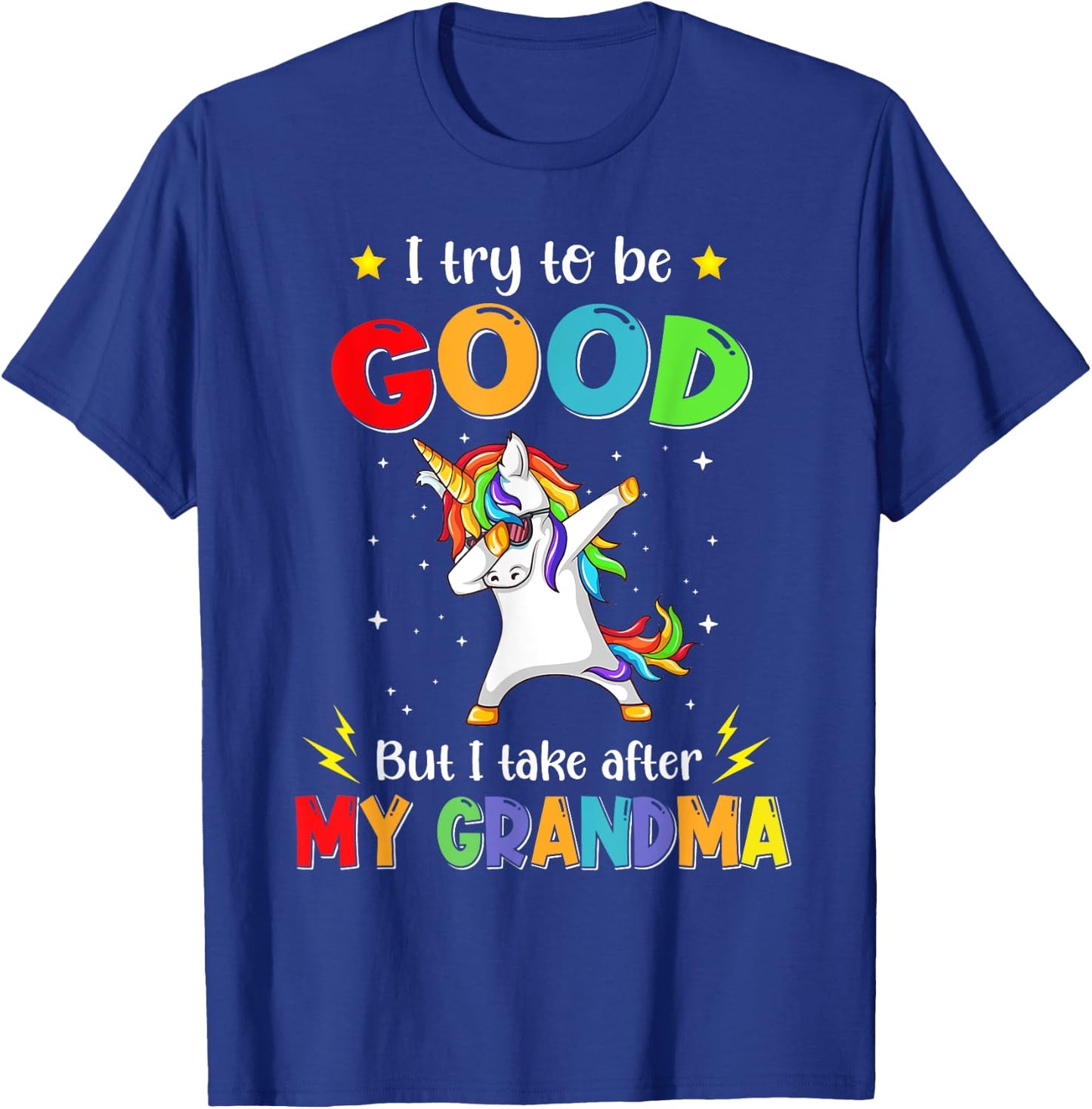 I Try To Be Good But I Take After My Grandma Unicorn Dabbing T-Shirt - T-Shirt | Royal