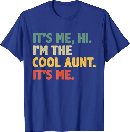 Retro Mothers Day - It's Me Hi I'm The Cool Aunt It's Me T-Shirt - T-Shirt | Royal