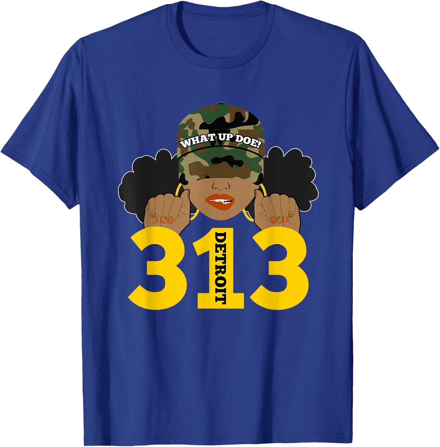 What Up Doe 313 Detroit Black Woman Camo Afro Puffs T-Shirt - T-Shirt | Royal