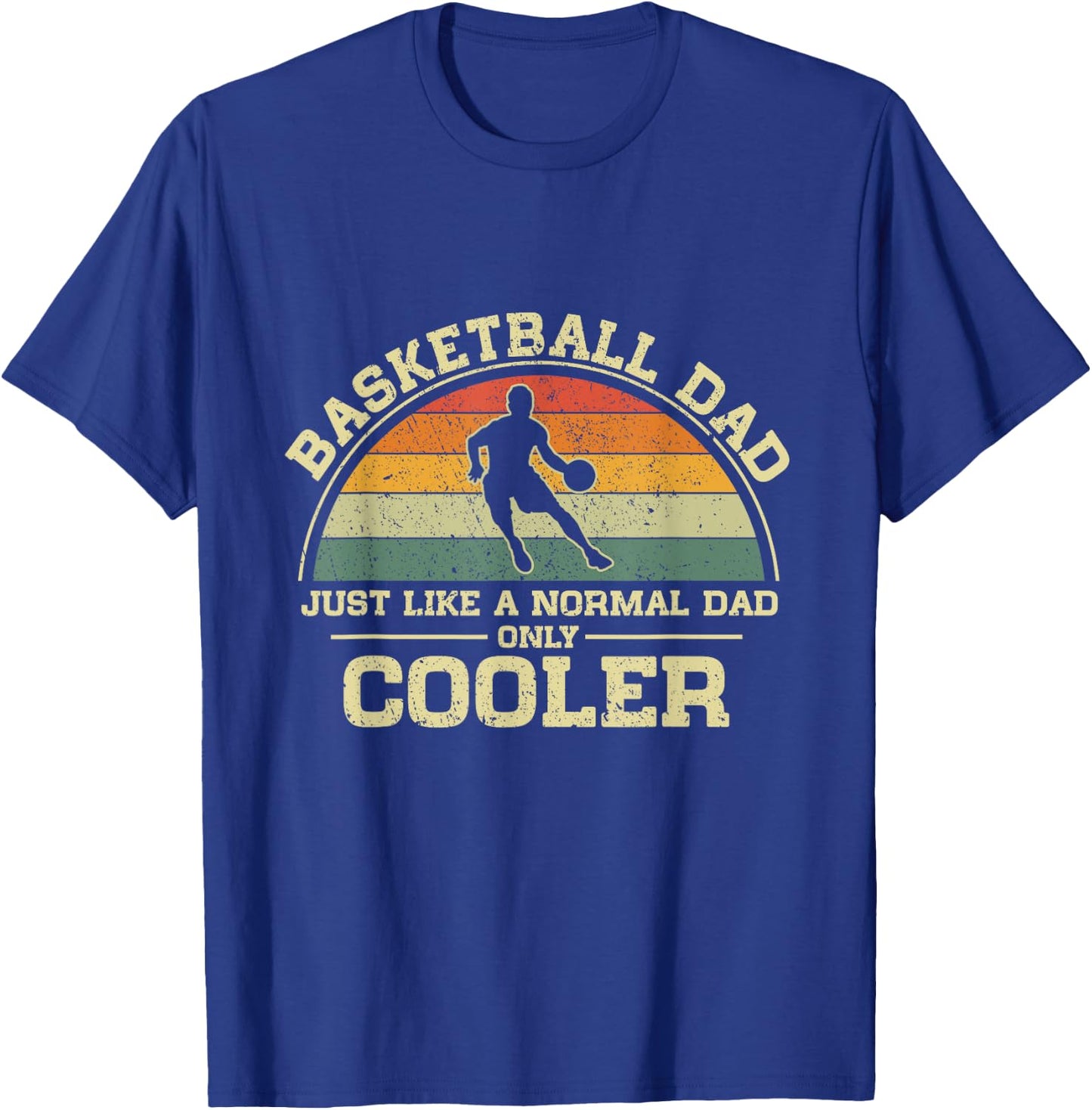 Vintage Basketball Dad Just Like A Normal Dad Only Cooler T-Shirt - T-Shirt | Royal