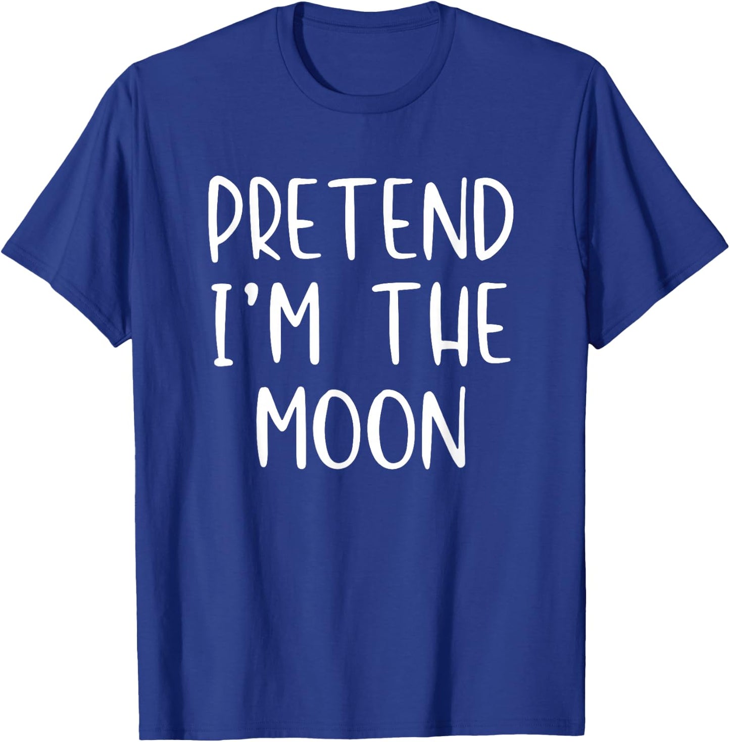 Pretend Im The Moon Costume Halloween Funny Simple Adult Kid T-Shirt - T-Shirt | Royal