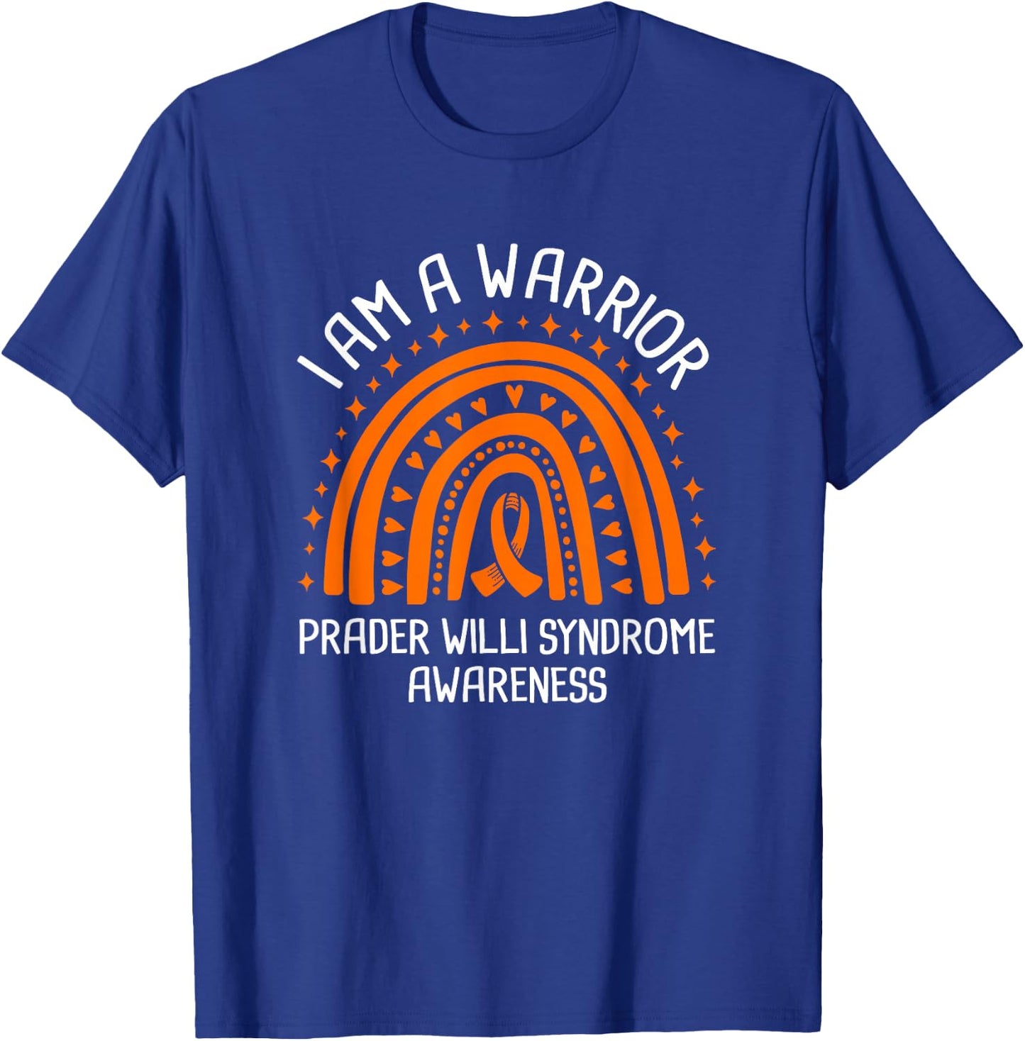 I Am A Warrior Prader Willi Syndrome Awareness T-Shirt - T-Shirt | Royal