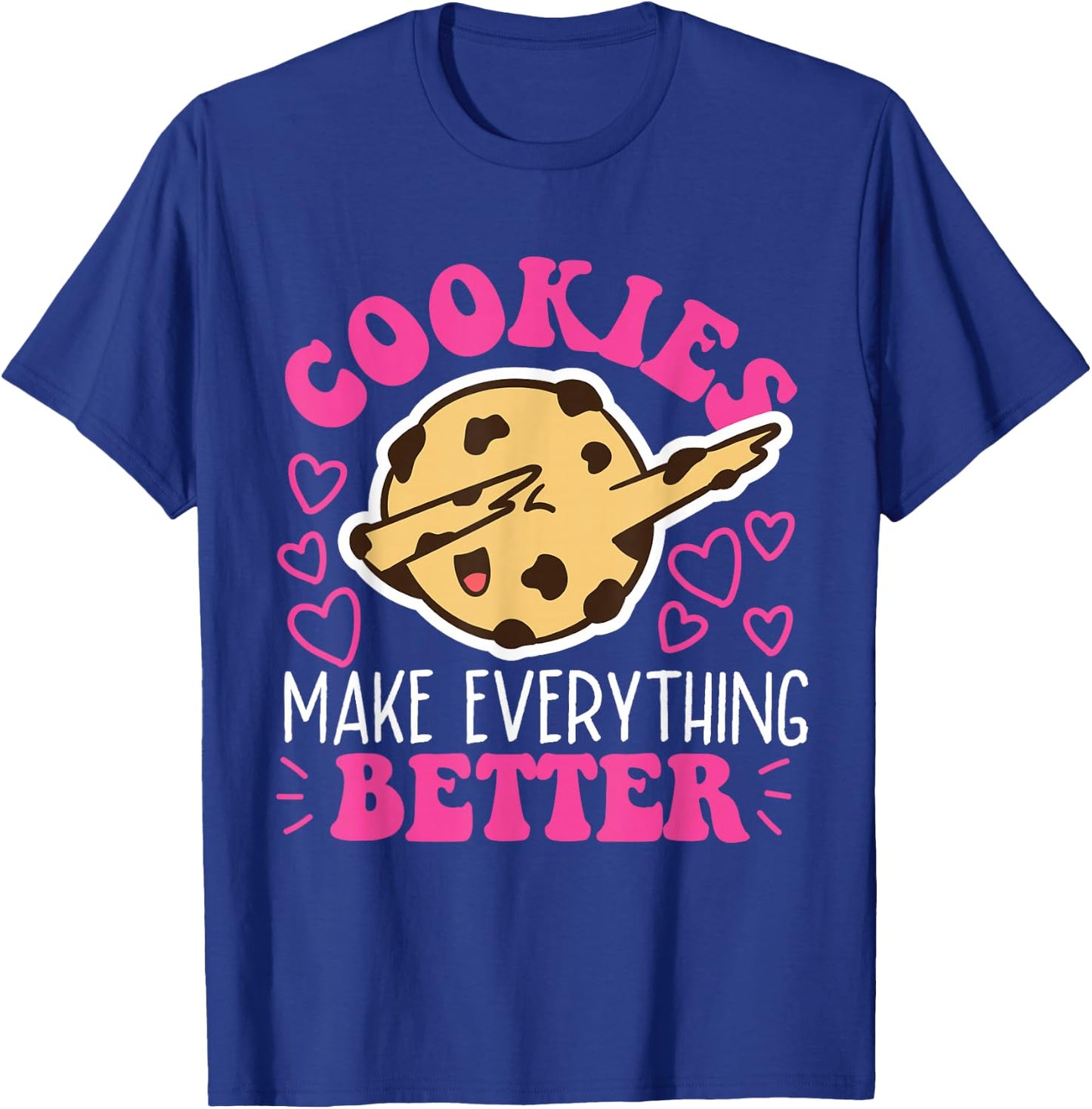 Cookies Make Everything Better Dabbing Chocolate Cookie T-Shirt - T-Shirt | Royal
