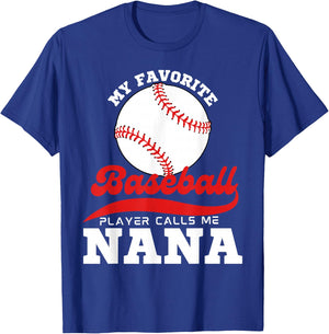 My Favorite Baseball Player Calls Me Nana Cute Nana Baseball T-Shirt - T-Shirt | Royal