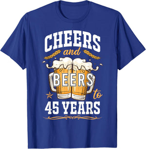 Cheers and Beers To 45 Year Old Birthday Drunk 45th B-Day T-Shirt - T-Shirt | Royal