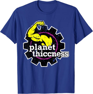 Planet Thiccness Gym Thickness Funny Joke Workout Lover T-Shirt - T-Shirt | Royal